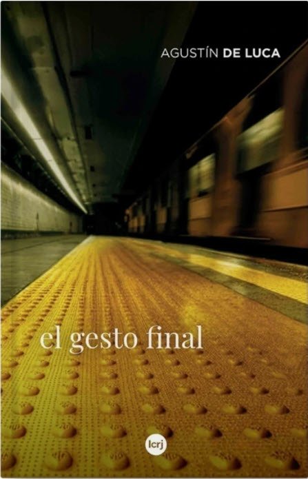 El gesto final de Agustín de Luca